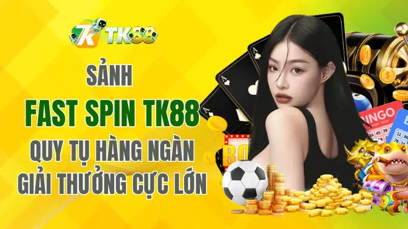 Sảnh Fast Spin